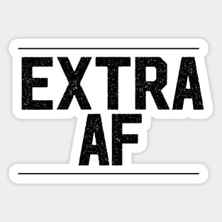 Extra AF Artwork, Text, Design Sticker